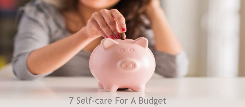 7 Self-care Tips to Follow on a Budget