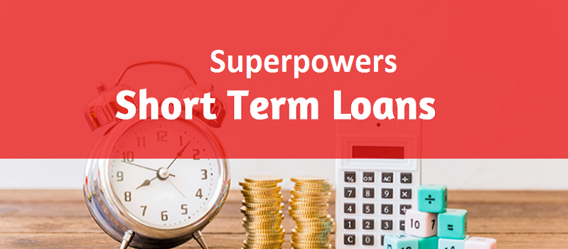 The Secret Superpowers Of A Short-Term Loan